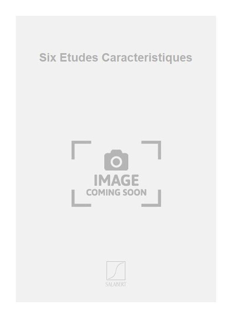 Six Etudes Caracteristiques